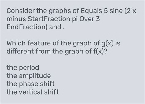 Solved Consider The Graphs Of Equals 5 Sine 2 X Minus StartFraction