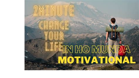 New Ho Munda Video 2021 Ho Munda Motivational Video Life Changing