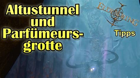 Lösung Altustunnel Parfümeursgrotte Elden Ring Tipps YouTube