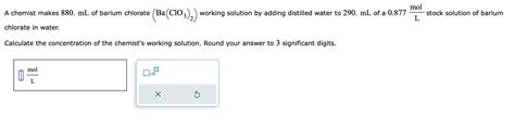 Solved A Chemist Makes 880 ML Of Barium Chlorate Ba ClO3 2 Chegg