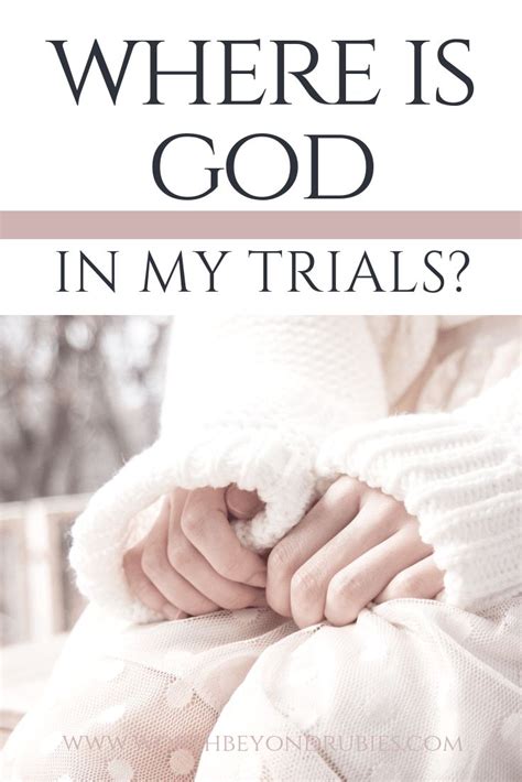 Where Is God Trusting God Through Trials Learning To Trust