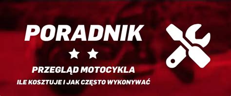 Przegląd motocykla ile kosztuje i jak często wykonywać Inter Motors