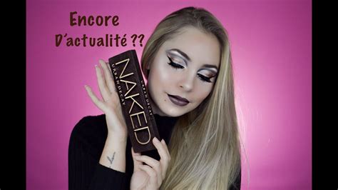 PALETTES D HIER LOOKS D AUJOURD HUI Naked 1 Cassandre YouTube