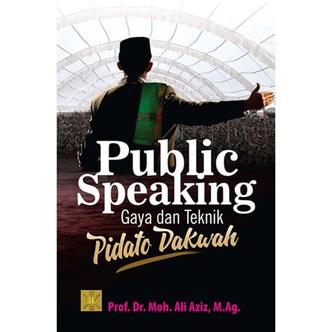 Jual BUKU Public Speaking Gaya Dan Teknik Pidato Dakwah ORIGINAL Prof