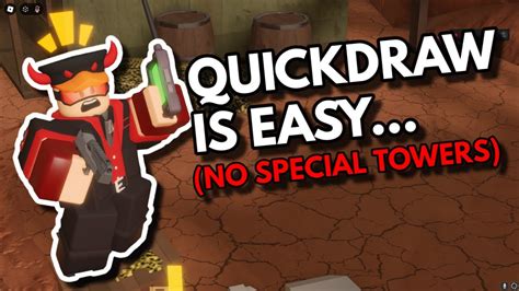 NST QUICKDRAW TRIUMPH NO SPECIAL TOWERS EASY ROBLOX Tower Defense