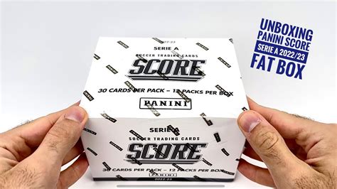 Unboxing Panini Score Serie A 2022 23 Fat Box Tante Carte Base E