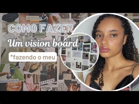 COMO FAZER UM VISION BOARD Como Fazer Um Quadro Dos Sonhos Vision