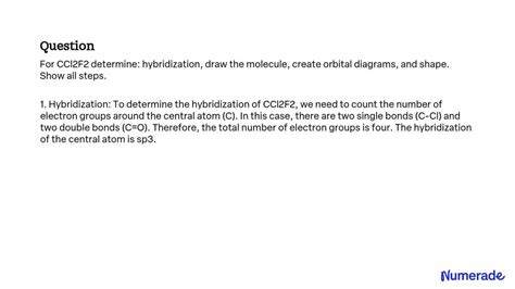 SOLVED: For CCl2F2 determine: hybridization, draw the molecule, create ...