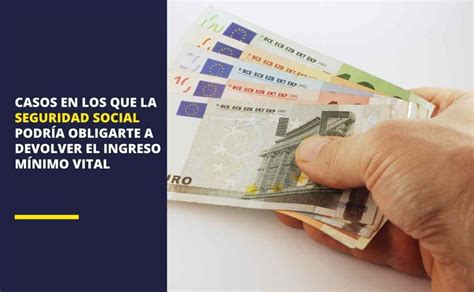 Seguridad Social Casos En Los Que Podr Obligarte A Devolver El Dinero