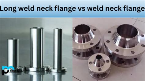 Lap Joint Vs Weld Neck Flanges What S The Difference