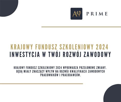 Krajowy Fundusz Szkoleniowy 2024 Inwestycja w Rozwój AY Prime