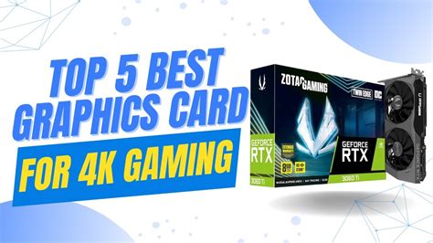 Top 5 Best Graphics Cards For 4k Gaming YouTube