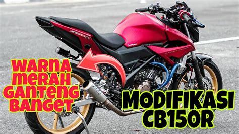 KUMPULAN MODIFIKASI CB150R 2022 WARNA MERAH GANTENG BANGET YouTube