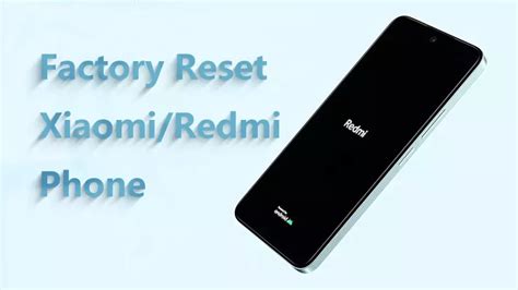 4 Ways To Factory Reset Xiaomi Redmi Phone