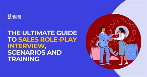 The Ultimate Guide To Sales Role Play Interview Scenarios And Training