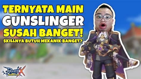 GUNSLINGER RILIS SETELAH DICOBA TERNYATA MAINNYA SUSAH RAGNAROK X