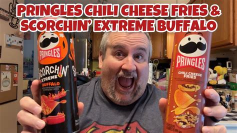 Pringles Chili Cheese Fries And Scorchin Extreme Buffalo YouTube