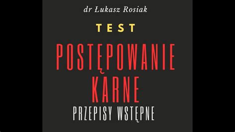 Post Powanie Karne Test Kodeks Post Powania Karnego Przepisy Wst Pne