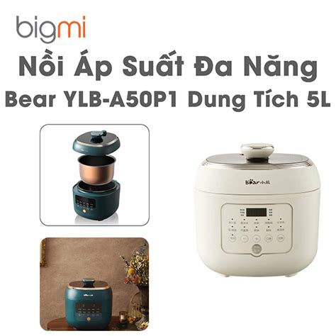 Nồi áp suất Bear YLB A50P1 5L đa năng Chính hãng Bigmi vn