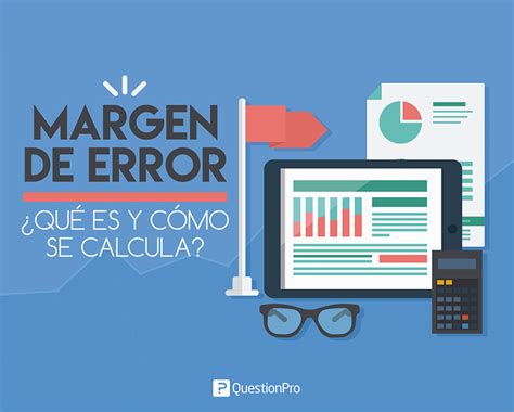 Margen De Error ¿que Es Y Como Se Calcula