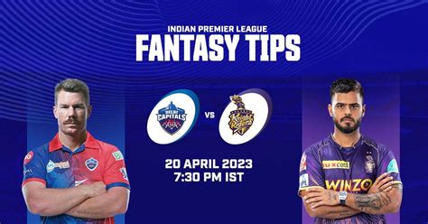 Ipl 2023 Delhi Capitals Vs Kolkata Knight Riders Myteam 11 Fantasy