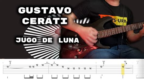 Jugo De Luna Gustavo Cerati Cover Tutorial Guitarra Tabs Youtube