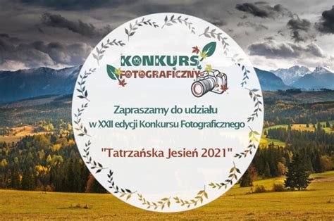 XXII Konkurs Fotograficzny Tatrzańska Jesień 2021 e Konkursy info