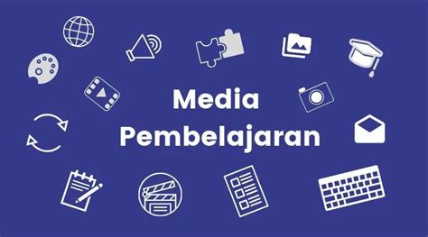 Media Pembelajaran Inovatif Definisi Jenis Dan Manfaatnya Muhammad