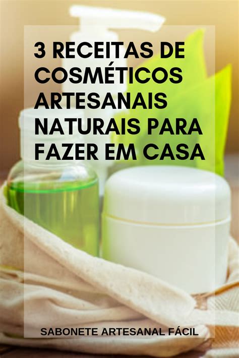 Receitas De Cosm Ticos Artesanais Naturais Para Fazer Em Casa