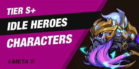 Idle Heroes Tier List (November 2023): Best Heroes for PVE & PVP