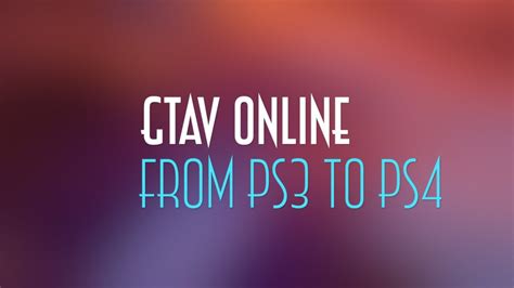 GTA V Online | from PS3 to PS4 - YouTube