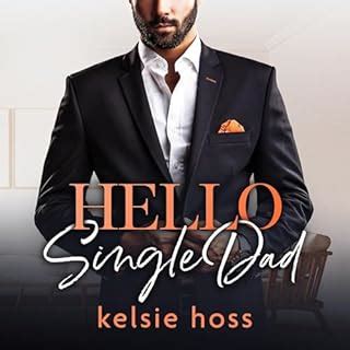 Hot Single Dad Audiobook By Claire Kingsley