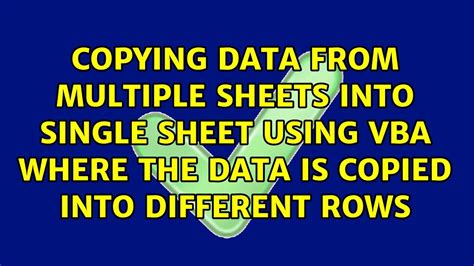 Copying Data From Multiple Sheets Into Single Sheet Using VBA Where The