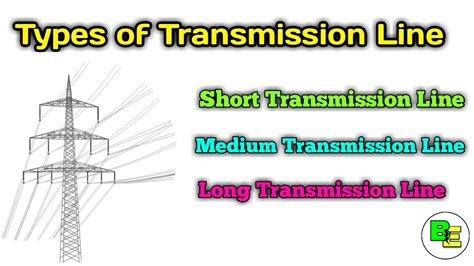 Type Of Transmission Line Shortmediumlong Transmission Line Youtube