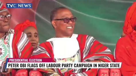 Peter Obi Flags Off Labour Party Campaign In Niger State