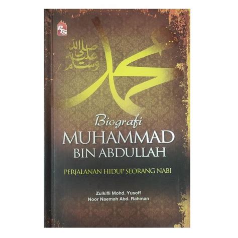 BIOGRAFI MUHAMMAD BIN ABDULLAH PERJALANAN HIDUP SEORANG NABI READY