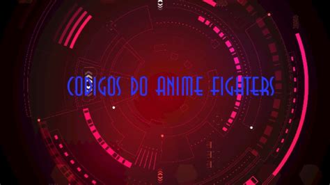 Códigos Do Anime Fighters Youtube