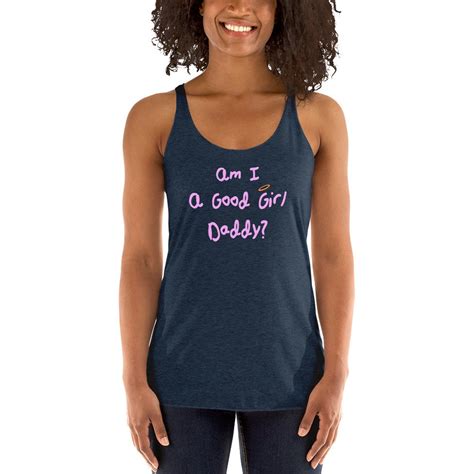 Am I A Good Girl Daddy Tank Top Cute Ddlg Clothing Daddy Dom Etsy