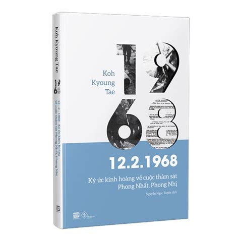 12 2 1968 Ký Ức Kinh Hoàng Về Cuộc Thảm Sát Phong Nhất Phong Nhị PDF