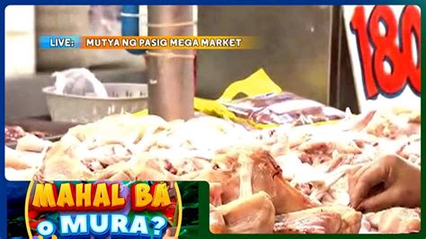 Mahal Ba O Mura Presyo Ng Baboy Sa Mutya Ng Pasig Mega Market Gud