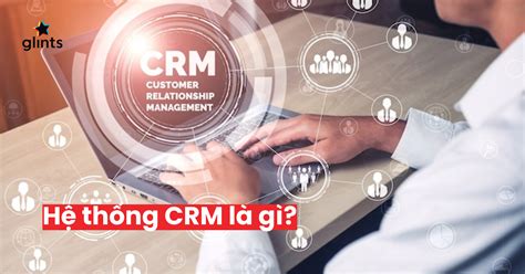 H Th Ng Crm L G C L I Ch G Cho Chi N D Ch Marketing