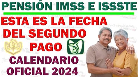 Pensión IMSS e ISSSTE 2024 Esta es la Fecha del Segundo Pago del año