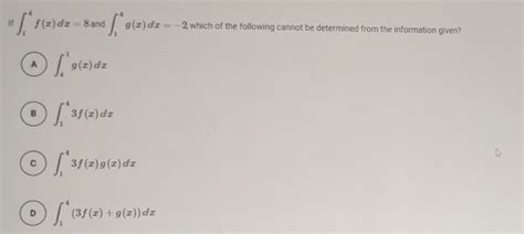 Solved F X Dx 8 And G X Dx 2 Which Of The Following Chegg