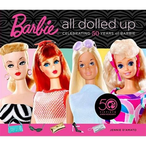 Barbie All Dolled Up Celebrating 50 Years Of Barbie Hardcover