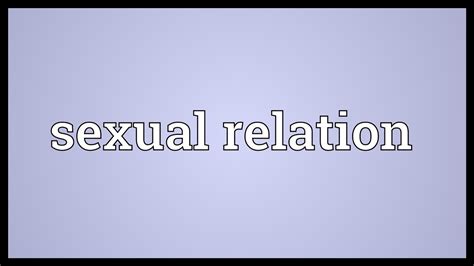 Sexual Relation Meaning Youtube