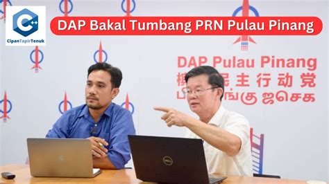 DAP Bakal Tumbang PRN Pulau Pinang YouTube