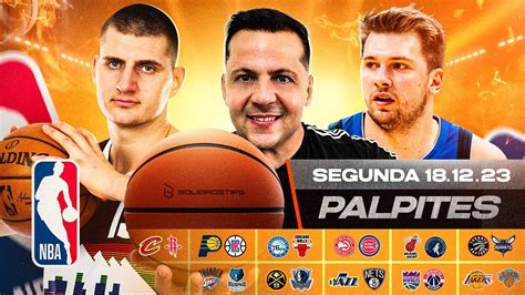 PALPITES DE NBA HOJE 18 12 2023 SEGUNDA FEIRA MELHORES PALPITES DE