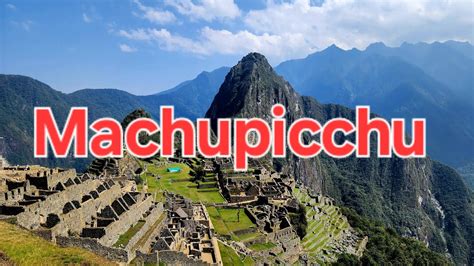 Visitando Una De Las Maravillas Del Mundo Machupicchu Ruta Y