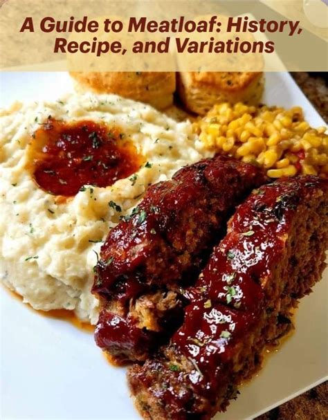 The Ultimate Guide To Making Delicious Meatloaf