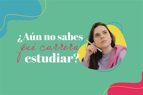 A N No Sabes Qu Carrera Estudiar